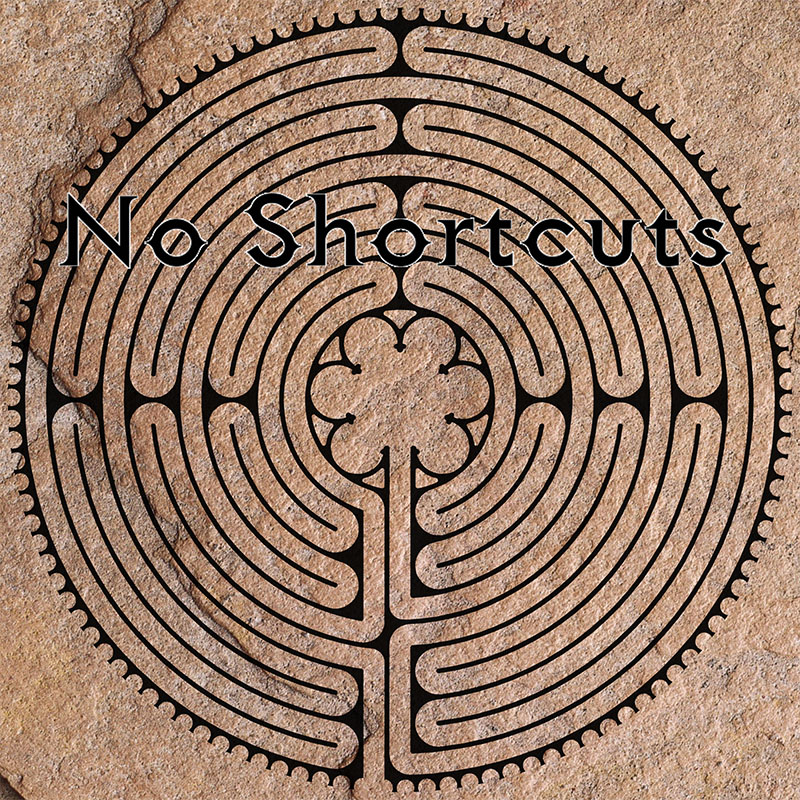 No Shortcuts